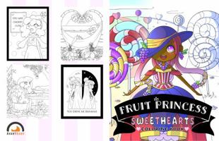 Fruit Princess Sweethearts Coloring Book: Dazzling Princess Illustrations With Endearing Quotes: Best Gift Idea For Anime Lovers Of All Ages: Single-Sided Printing 1736287516 Book Cover