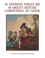 18 Spanish Solos by 18 Great Guitar Composers of Spain B092PG7MVT Book Cover
