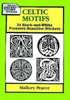 Celtic Motifs: 24 Black-and-White Pressure-Sensitive Stickers (Dover Instant Art Stickers) 0486284085 Book Cover