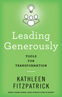 Leading Generously: Tools for Transformation 1421449919 Book Cover