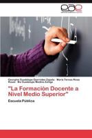 La Formacion Docente a Nivel Medio Superior 3848468174 Book Cover