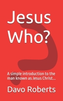 Jesus Who? 1724832492 Book Cover