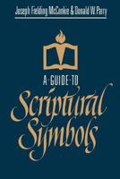 A guide to scriptural symbols 0884947262 Book Cover