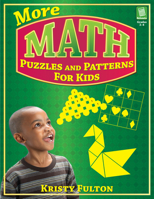 More Math Puzzles and Patterns for Kids 1593633149 Book Cover