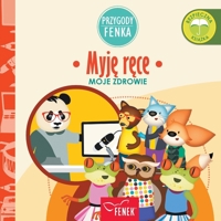 Myje rece: Moje zdrowie (Przygody Fenka) (Polish Edition) 8367853237 Book Cover