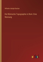 Die R Mische Topographie in ROM: Eine Warnung. 1147723125 Book Cover