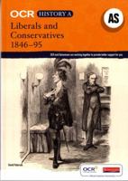 OCR A Level History a: Liberals and Conservatives, 1846-1895 0435312626 Book Cover