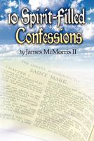 10 Spirit-Filled Confessions 1605632864 Book Cover