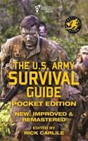 The US Army Survival Guide - Pocket Edition: New, Improved and Remastered (Carlile Military Library) 1949117170 Book Cover