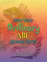 Not Your Ordinary ABC Animal Book - Volume One 1644405369 Book Cover