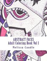 Abstract Faces: Adult Coloring Book 1542501792 Book Cover