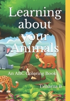 Learning about your Animals: An ABC Coloring Book B094H23758 Book Cover