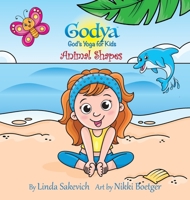 Godya - God's Yoga for Kids: Animal Shapes 1736760025 Book Cover
