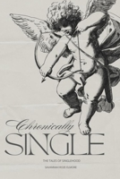 Chronically Single: The Tales of Singlehood B0DZDYP2ZY Book Cover