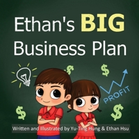 Ethan's BIG Business Plan B0851M8JSQ Book Cover