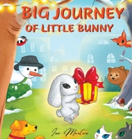 Big Journey of Little Bunny: Children picture book about Bunny adventure for ages 3-8 8396915008 Book Cover