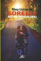 SORELLE: LEGAMI INDISSOLUBILI B08GVJ6JLR Book Cover