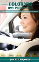 Colorado DMV Permit Test: 300 Questions and Answers Required to Pass Your DMV Exams 171921526X Book Cover