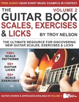 The Guitar Book: Volume 2: The Ultimate Resource for Discovering New Guitar Scales, Exercises, and Licks! 1076773877 Book Cover