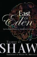 East of Eden: Spiritual Reflections on Repentant Following 0829815651 Book Cover