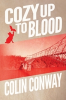 Cozy Up to Blood (The Cozy Up Series) 1961030136 Book Cover