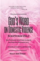 God's Word on Domestic Violence, LARGE PRINT: Scriptures Only, One Thousand Scriptures on Abuse and How God Responds to It B091J54RZ1 Book Cover