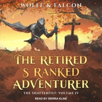 The Retired S Ranked Adventurer: Volume IV B0BKCJQCZN Book Cover