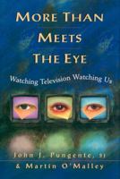 More Than Meets the Eye: Watching Television Watching Us 0771071000 Book Cover