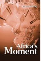 Africa's Moment (previously "Africa's Harvest: Sowing the Seeds of Hope") 0615221904 Book Cover