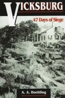Vicksburg: 47 Days of Siege 0517060086 Book Cover