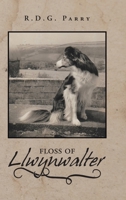 Floss of Llwynwalter 1728353610 Book Cover