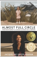 Almost Full Circle: From Montserrat to Canada and Back-ish: A Memoir 1778100201 Book Cover