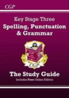 Spelling, Punctuation and Grammar for KS3 - Study Guide 1847624073 Book Cover