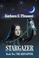 Stargazer - Book Two: The Kidnapping 1681817314 Book Cover