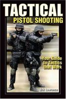 Tactical Pistol Shooting 0896891755 Book Cover