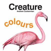 Creature Colours 1452116687 Book Cover