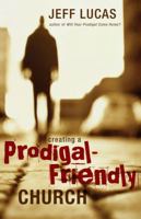 Creating a Prodigal-Friendly Church 0310267242 Book Cover