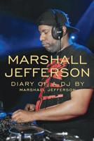 Marshall Jefferson: The Diary of a DJ 1788303989 Book Cover