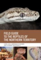 Field Guide to the Reptiles of the Northern Territory 1486312683 Book Cover