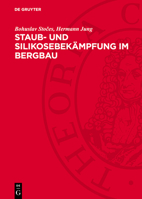 Staub- Und Silikosebekämpfung Im Bergbau 3112705564 Book Cover