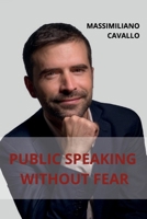 Public Speaking without fear (Italian Edition) B0GV7FN1F4 Book Cover