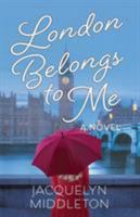 London Belongs to Me 099521171X Book Cover
