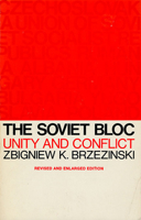 The Soviet Bloc: Unity and Conflict 0674825489 Book Cover