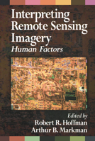 Interpreting Remote Sensing Imagery: Human Factors (Computational Mechanics & Applied Mathematics) 1566704138 Book Cover