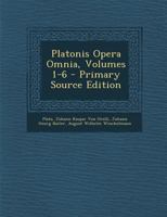 Platonis Opera Omnia, Volumes 1-6 102176552X Book Cover