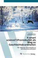 X-smart science(1)Promiskuität als Weg zu Geschlechtskrankheiten 6202227168 Book Cover