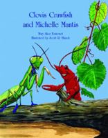 Clovis Crawfish and Michelle Mantis (The Clovis Crawfish Series) 1589805402 Book Cover