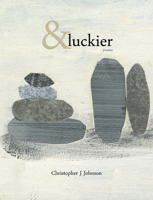 &Luckier: Poems 1885635516 Book Cover