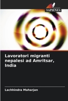 Lavoratori migranti nepalesi ad Amritsar, India 6209657249 Book Cover