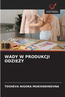 Wady W Produkcji OdzieZy (Polish Edition) 6209876226 Book Cover